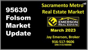 Folsom Real Estate Market Update - March 2023