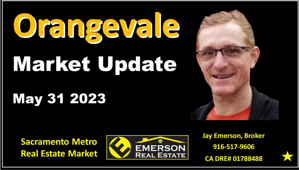 Orangevale Real Estate Market Update thru May 2023