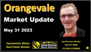 Orangevale Real Estate Market Update thru May 2023